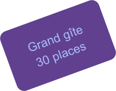 
Grand gîte
30 places